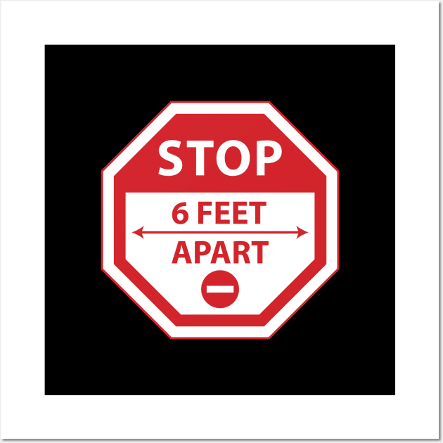 Stop 6 Feet Apart Wall Art by TheMoodyDecor